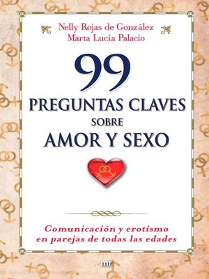 cover image of 99 preguntas claves sobre amor y sexo